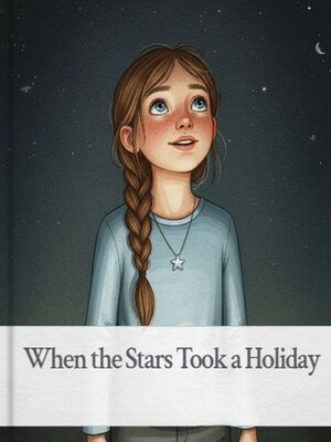 cover image of When the Stars Took a Holiday